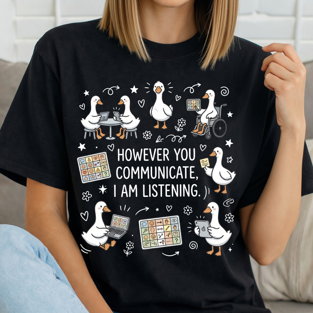 However You Communicate I’m Listening Shirt | Special Education Teacher Goose Tee | Speech Therapy | Autism Acceptance | SPED Teacher Gift