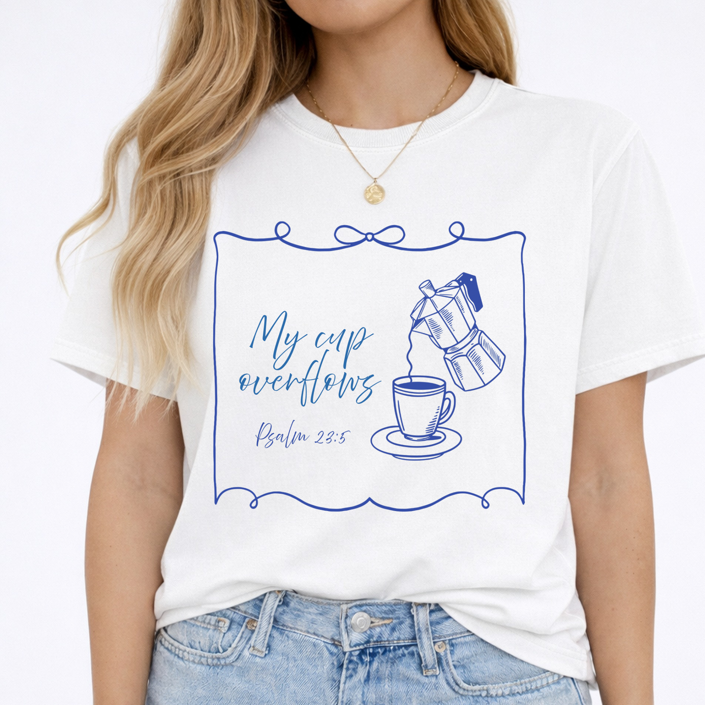 My Cup Overflows Christian Shirt & Sweatshirt | Psalm Inspired Apparel